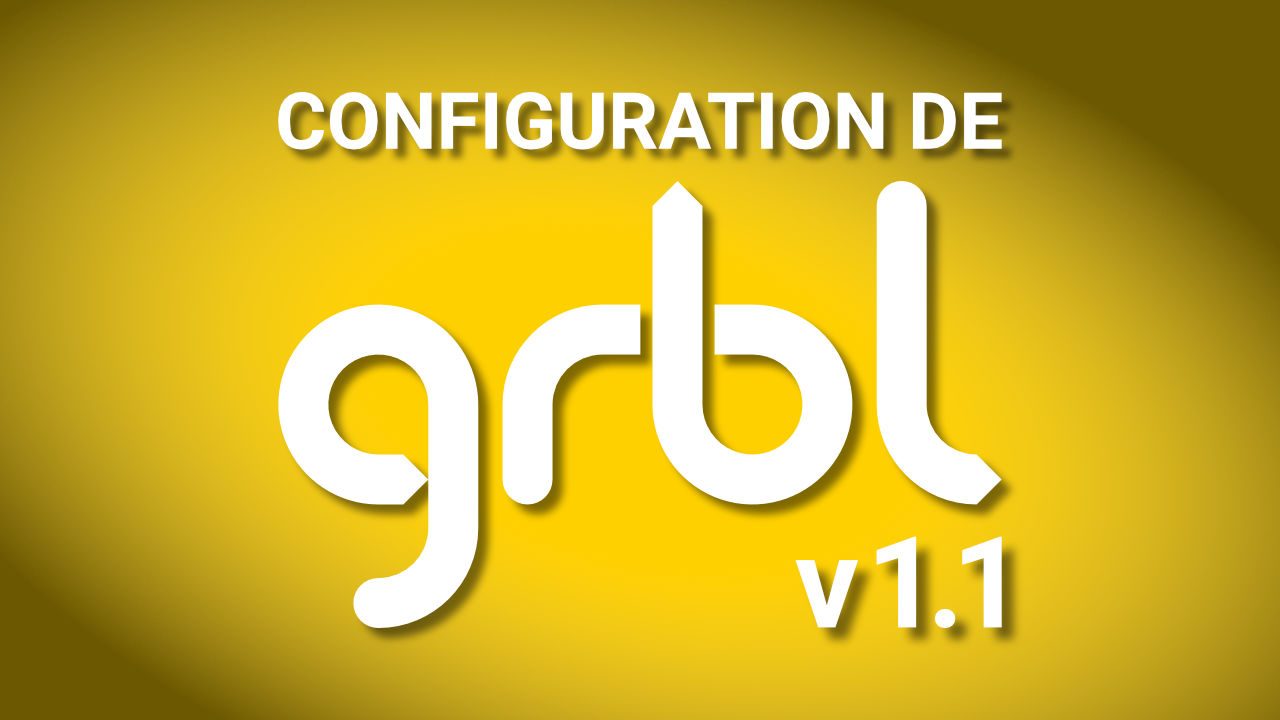 Configuration de GRBL 1.1